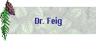 Dr. Feig